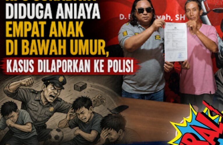 Mencuat Viral Kepermukaan Pubik” Oknum Jajaran Polres KP3 Surabaya “Menganiaya Anak Dibawah Umur”