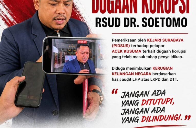 Direktur APMP Jatim Acek Kusuma Dipanggil Kejari Surabaya Terkait Laporan Dugaan Korupsi RSUD Dr. Soetomo