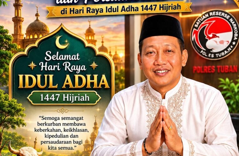 Kasatreskoba Polres Tuban AKP Raharjo, S.H Sampaikan Ucapan Selamat Hari Raya Idul Adha 1447 Hijriah