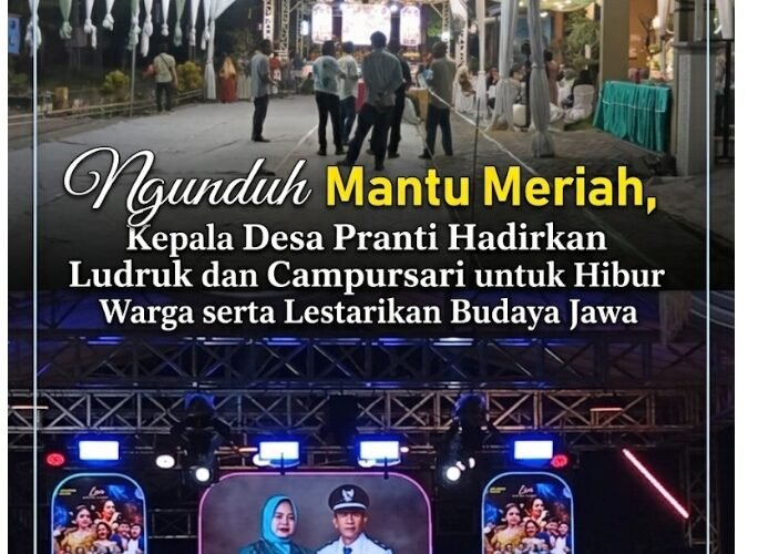 Ngunduh Mantu Meriah, Kepala Desa Pranti Hadirkan Ludruk dan Campursari untuk Hibur Warga serta Lestarikan Budaya Jawa