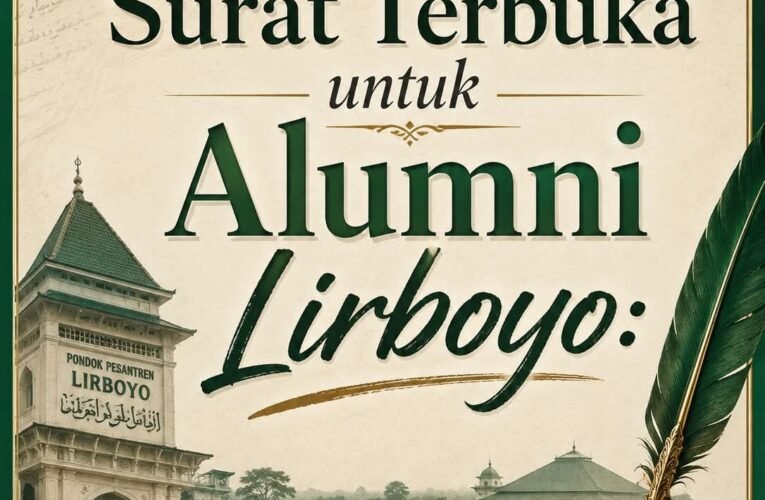 Kepada segenap keluarga besar Alumni Lirboyo, izinkan tulisan ini menjadi bahan renungan bersama