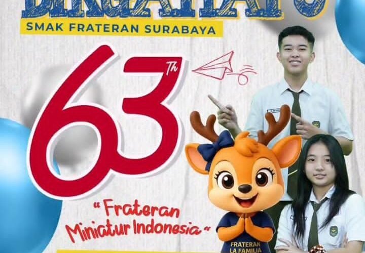 Dirgahayu 63 Tahun SMAK Frateran Surabaya: Konsisten Mencetak Generasi Berprestasi dan Berdaya Saing Global